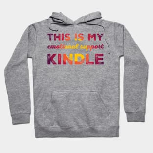 This is my emotional support kindle Hoodie